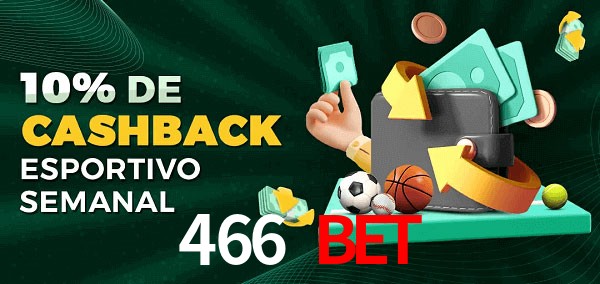 10% de bônus de cashback na 466 bet